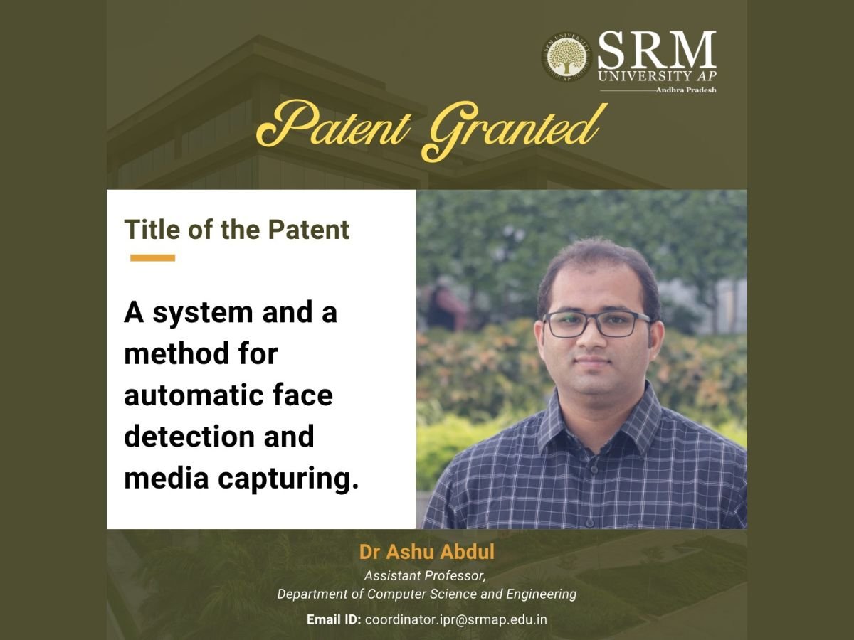Groundbreaking Invention by SRM University-AP Enhances Security and Efficiency in Face Recognition Technology